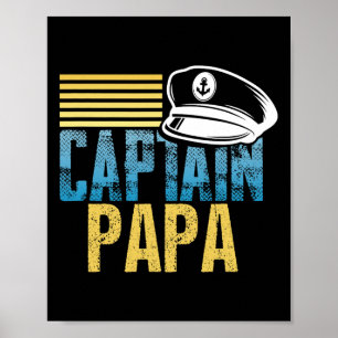 Captain Papa - Sailing Captain Hat - Boat Lover Bo Poster