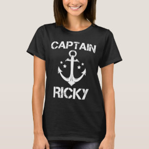 Captain ricky funny birthday name boat gift T-Shirt