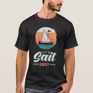 Captain Sail Boat Sailor Sailing Retro Gift Idea T-Shirt