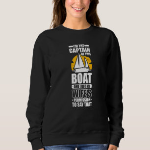 Captain Sailing Boat Boater Sailor Captain Sweatshirt