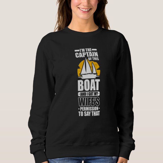 Captain Sailing Boat Boater Sailor Captain Sweatshirt (Front)