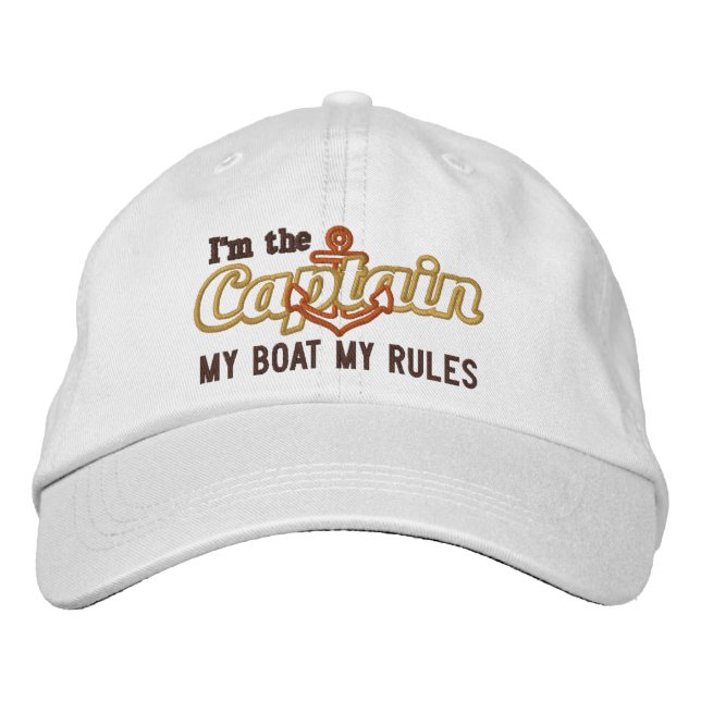 Captain says My Boat My Rules Embroidered Hat (Front)