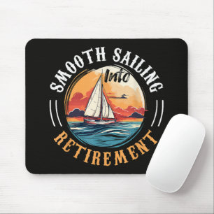 Captain Smooth Sailing into Retirement Mouse Pad