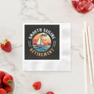 Captain Smooth Sailing into Retirement Napkin