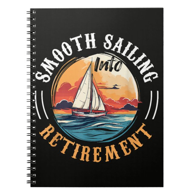 Captain Smooth Sailing into Retirement Notebook (Front)