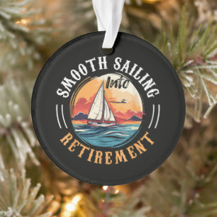 Captain Smooth Sailing into Retirement Ornament