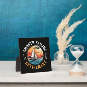Captain Smooth Sailing into Retirement Plaque