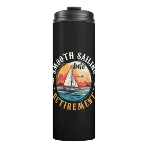 Captain Smooth Sailing into Retirement Thermal Tumbler