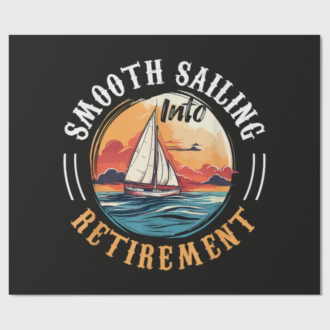 Captain Smooth Sailing into Retirement Wrapping Paper (Flat)