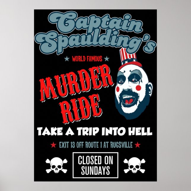 Captain Spaulding Devils Rejects Murder Ride Sid H Poster (Front)