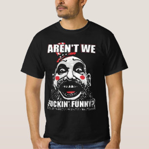 Captain Spaulding f*king funny T-Shirt