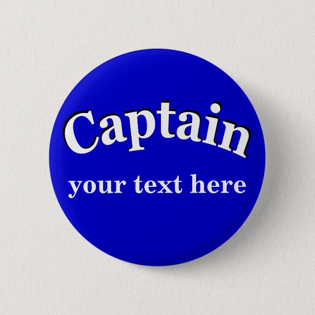 Captain to Personalise 6 Cm Round Badge (Front)