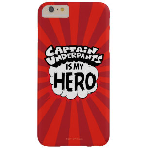 Captain Underpants   My Hero Barely There iPhone 6 Plus Case