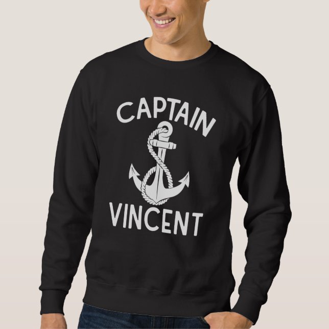 Captain Vincent Yacht Ship Anchor Boating Boat Sweatshirt (Front)