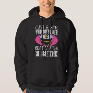 Captain Wife Just A Wife Who Loves Her Boat Captai Hoodie