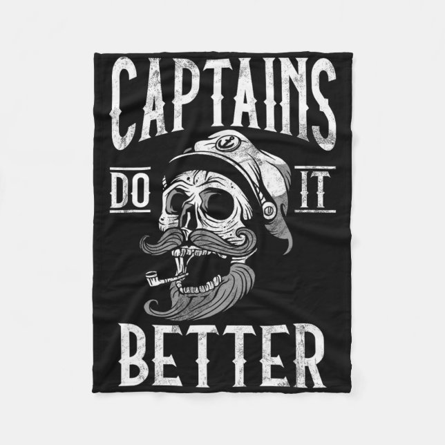 Captains Do It Better Boating Captain  Fleece Blanket (Front)