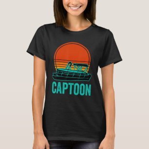 Captoon Pontoon Boat  Boating Lake Pontoon Captain T-Shirt