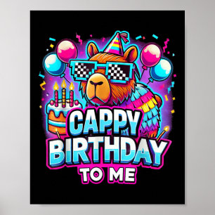 Capy Birthday Funny Cappy Birthday To Me Capybara  Poster