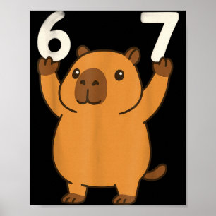 Capybara 67 Meme Six Seven Funny  Poster