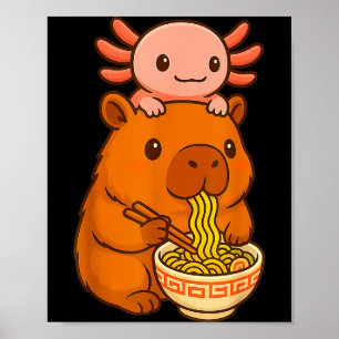 Capybara Anime Ramen Axolotl Funny Graphic Kawaii  Poster