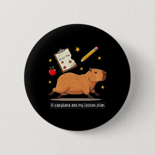 Capybara Ate My Lesson Plan Teacher Student Back T 6 Cm Round Badge