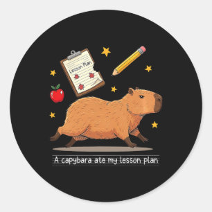 Capybara Ate My Lesson Plan Teacher Student Back T Classic Round Sticker