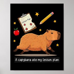 Capybara Ate My Lesson Plan Teacher Student Back T Poster