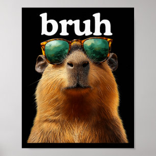 Capybara Bruh With Sungles Funny Meme Lovers Men W Poster