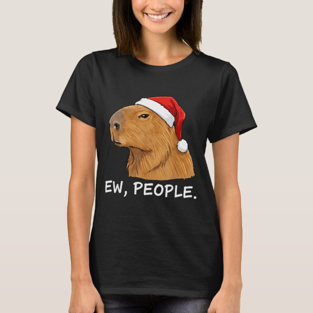 Capybara Ew People Christmas Funny Sarcastic Humor T-Shirt (Front)