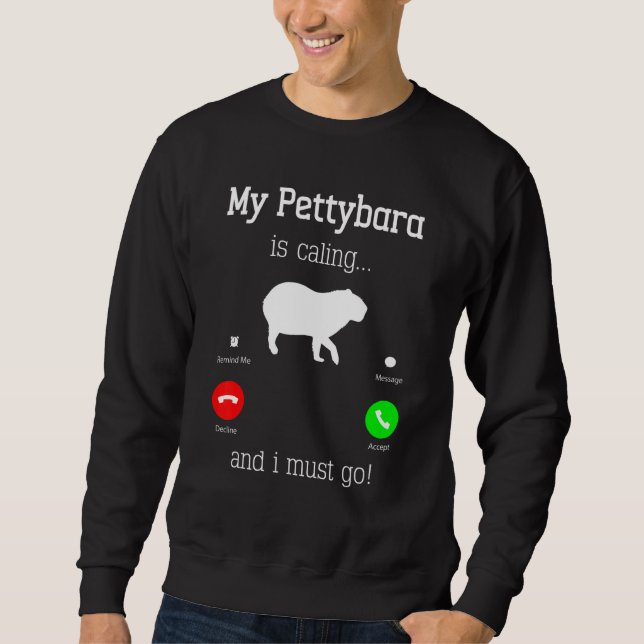 Capybara Giant Rodent For Pettybara   Sweatshirt (Front)