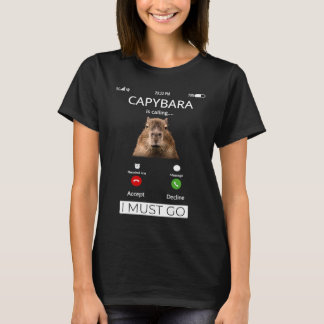 Capybara Is Calling Capybara Rodent Animal Funny T-Shirt