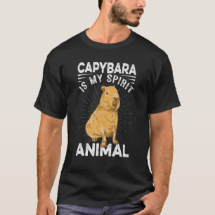 Capybara is My Spirit Animal Inspirational Capyba T-Shirt