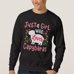 Capybara Just A Girl Who Loves Capybaras Sweatshirt