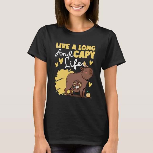 Capybara Live A Long And Capy Life T-Shirt (Front)
