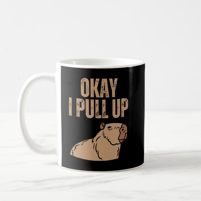 Capybara Lover Ok I Pull Up Capybara Funny Capibar Coffee Mug (Left)