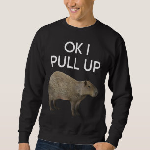 Capybara  Meme Pull Up Cute Animal Rodents  Mammal Sweatshirt