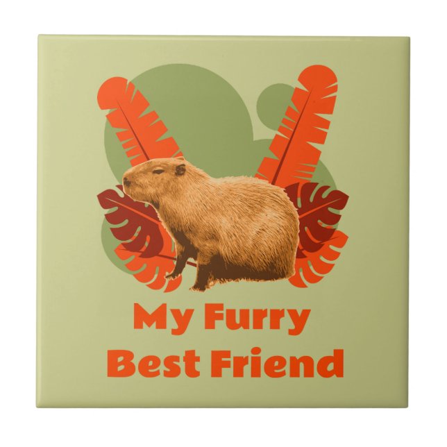 Capybara My Furry Best Friend Ceramic Tile (Front)