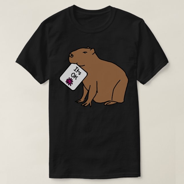 Capybara Says Its OK T-Shirt (Design Front)