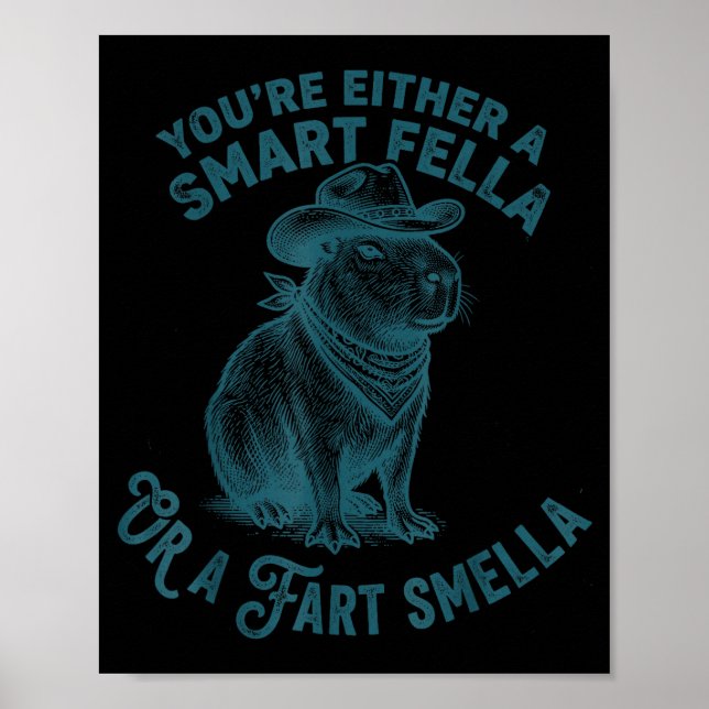 Capybara Smart Fella Fart Smella Funny Cowboy Humo Poster (Front)