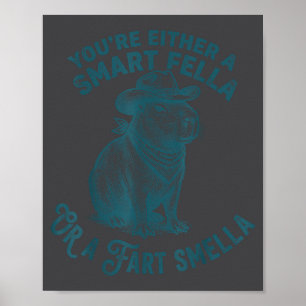 Capybara Smart Fella Fart Smella Funny Cowboy Humo Poster