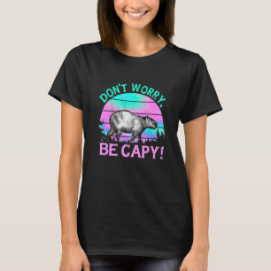 Capybara Vintage Retro Style Awesome Don't Worry B T-Shirt