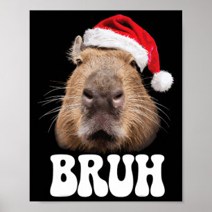 Capyra Bruh Funny Santa Hat Christmas Season Capyr Poster