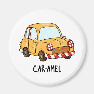 Car-amel Funny Candy Car Pun  Magnet