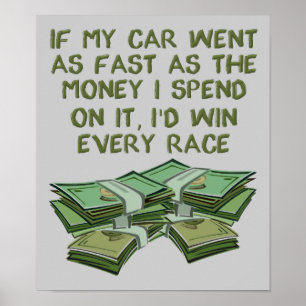 Car Auto Racing Fast As Money Funny Poster Sign
