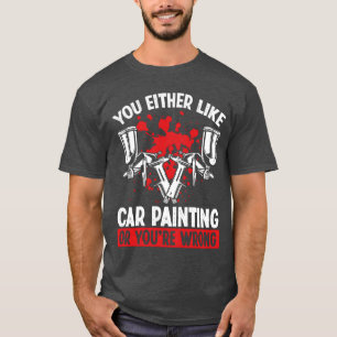 Car Detailer Automotive Car Vehicle Sprayer funny T-Shirt