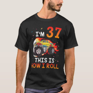 Car Driver I m 37 Years Old My Birthday This Is Ho T-Shirt