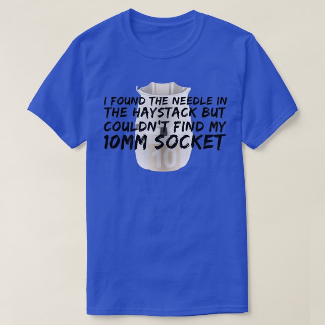 Car Enthusiasts Missing 10mm Socket  T-Shirt (Design Front)