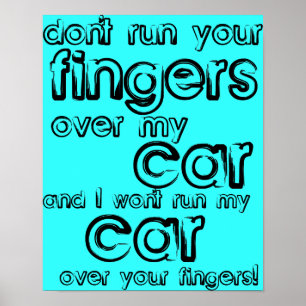 Car Fingers Funny Poster Sign