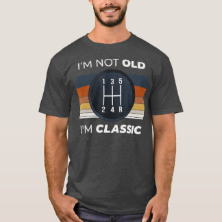 Car Guy Birthday Old Car Stick Shift Classic Ca T-Shirt