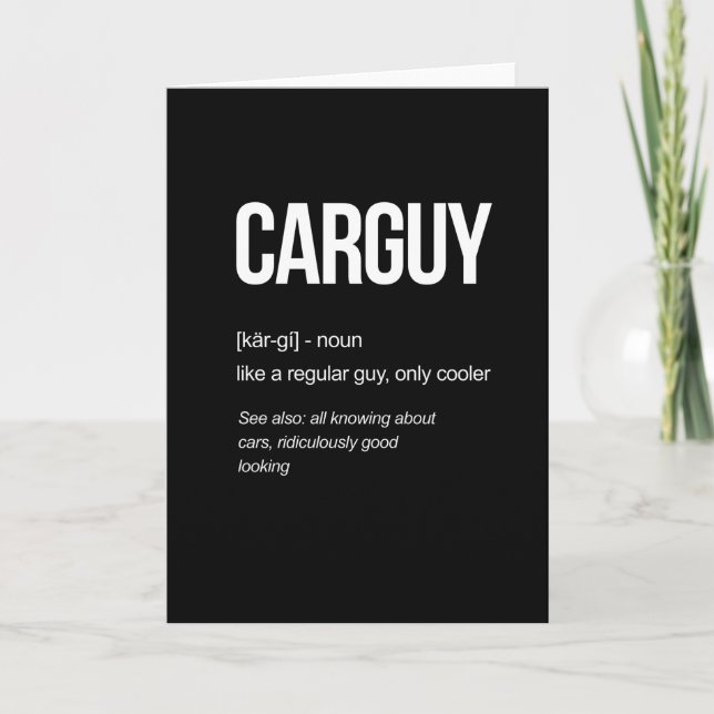Car Guy Definition Funny gift ideas Card (Front)